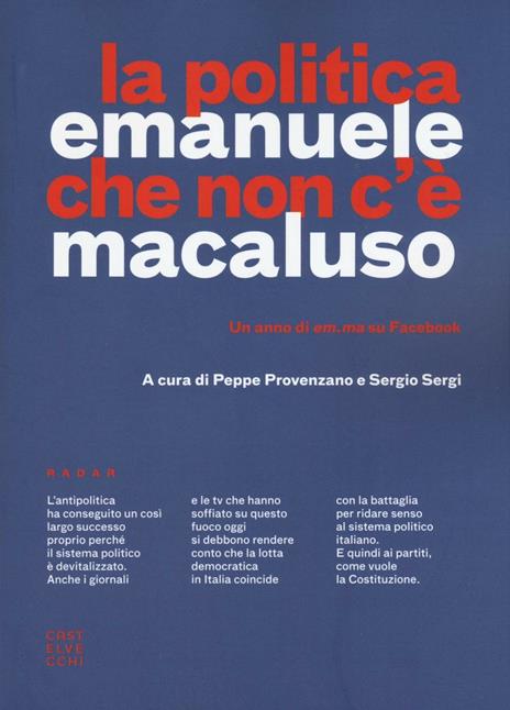 La politica che non c'è. Un anno di em.ma su Facebook - Emanuele Macaluso - 3