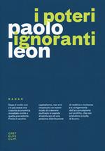 I poteri ignoranti. Ascesa e caduta dell'economia dell'accumulazione