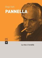 Pannella. La vita e l'eredità