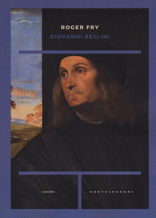 Giovanni Bellini. Ediz. illustrata - Roger Fry - copertina