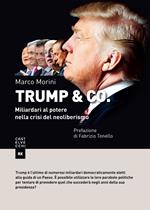 Trump & Co. Miliardari al potere: quando il mondo del business conquista l'arena politica