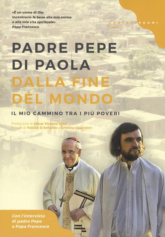 Dalla fine del mondo. Il mio cammino tra i più poveri - José Maria Di Paola - copertina