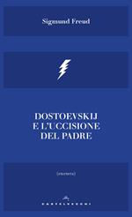 Dostoevskij e l'uccisione del padre