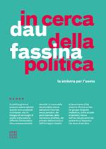 In cerca della politica. La sinistra per l'uomo