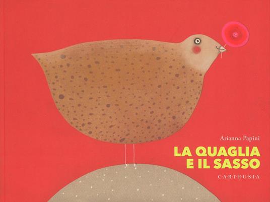 La quaglia e il sasso - Arianna Papini - copertina