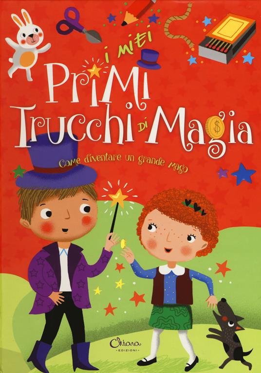 I miei primi trucchi di magia. Ediz. a colori. Ediz. a spirale - copertina