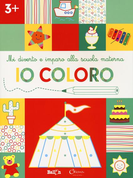 Io coloro +3. Mi diverto e imparo alla scuola materna. Ediz. illustrata - copertina