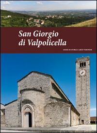 San Giorgio di Valpolicella. Guide di storia e arte veronese (2014). Vol. 2 - Pierpaolo Brugnoli,Andrea Brugnoli - copertina