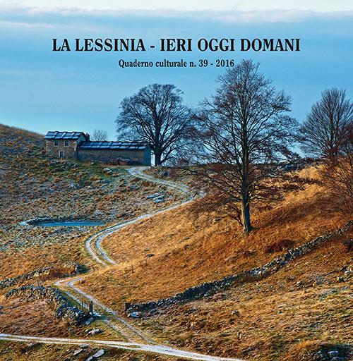 La Lessinia. Ieri, oggi, domani. Quaderno culturale. Vol. 39 - copertina