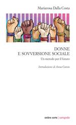 Donne e sovversione sociale. Un metodo per il futuro