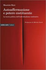 Autoaffermazione e potere costituente. La teoria politica dell’individualismo costitutivo