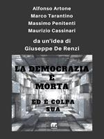 La democrazia è morta ed è colpa sua