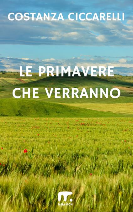 Le primavere che verranno - Costanza Ciccarelli - ebook