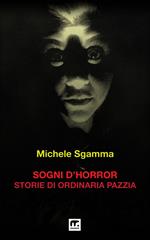 Sogni d'horror. Storie di ordinaria pazzia