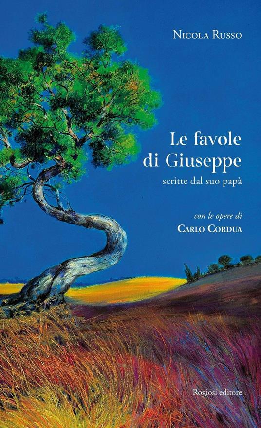 Le favole di Giuseppe. Scritte dal suo papà. Ediz. illustrata - Nicola Russo - copertina