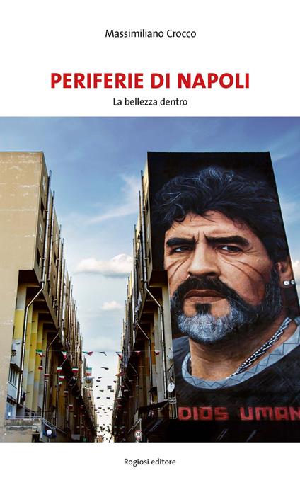 Periferie di Napoli. La bellezza dentro - Massimiliano Crocco - copertina