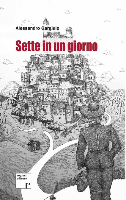 Sette in un giorno - Alessandro Gargiulo - copertina