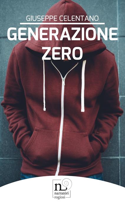 Generazione zero - Giuseppe Celentano - copertina