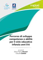 Percorso di sviluppo competenze e abilità per il ciclo educativo infanzia anni 0-6