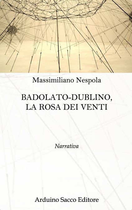 Badolato-Dublino, la rosa dei venti - Massimiliano Nespola - copertina