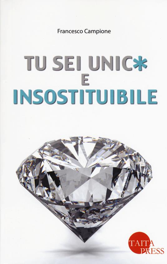 Tu sei unic* e insostituibile - Francesco Campione - copertina