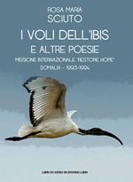 I voli dell'ibis e altre poesie