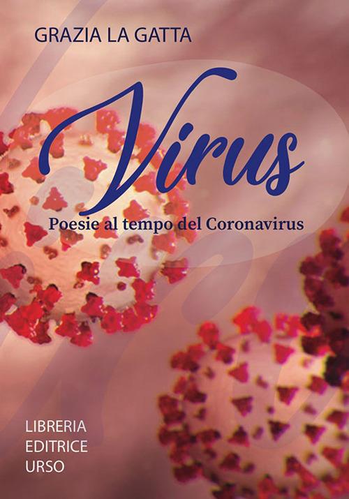 Virus. Poesie al tempo del coronavirus - Grazia La Gatta - copertina