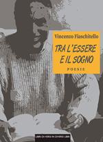 Tra l'essere e il sogno