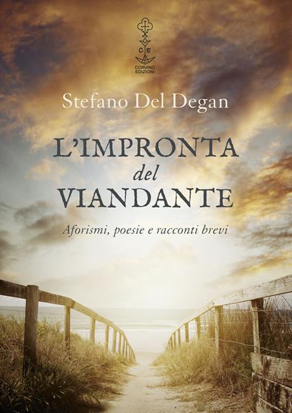 L' impronta del viandante. Aforismi, poesie e racconti brevi - Stefano Del Degan - copertina