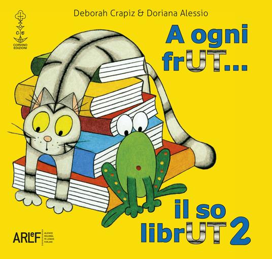 A ogni frUT... il so librUT. Vol. 2 - Deborah Crapiz,Doriana Alessio - copertina