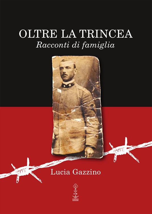 Oltre la trincea. Racconti di famiglia - Lucia Gazzino - copertina