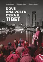 Dove una volta c'era il Tibet