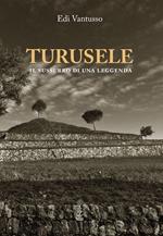 Turusele. Il sussurro di una leggenda