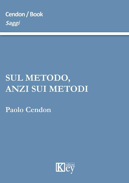 Sul metodo, anzi sui metodi - Paolo Cendon - copertina