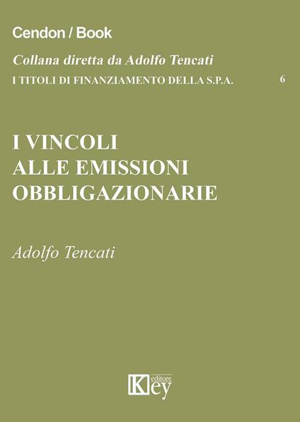 I vincoli alle emissioni obbligazionarie - Adolfo Tencati - copertina