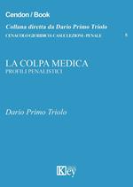 La colpa medica. Penale