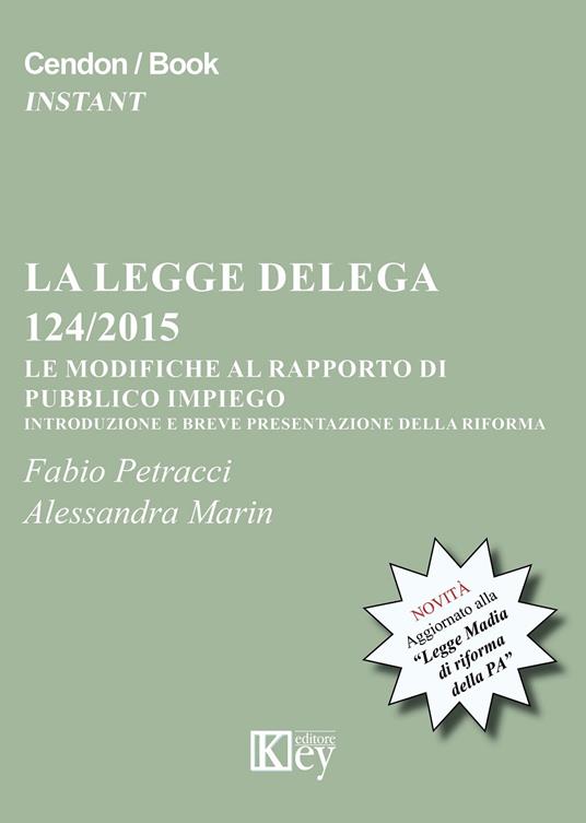 La legge delega 124/2015. Le modifiche al rapporto di pubblico impiego - Fabio Petracci,Alessandra Marin - copertina