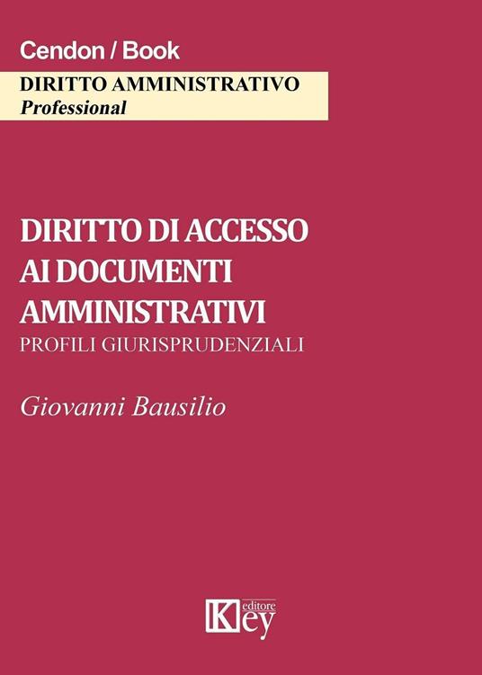 Diritto di accesso ai documenti amministrativi - Giovanni Bausilio - copertina