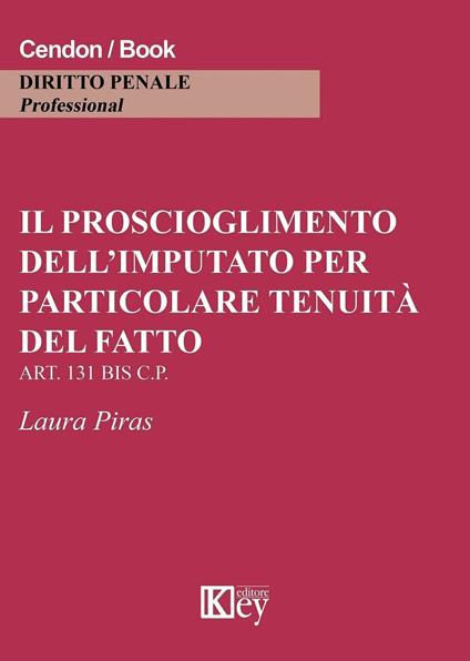 Il proscioglimento dell'imputato per particolar tenuità del fatto - Laura Piras - copertina