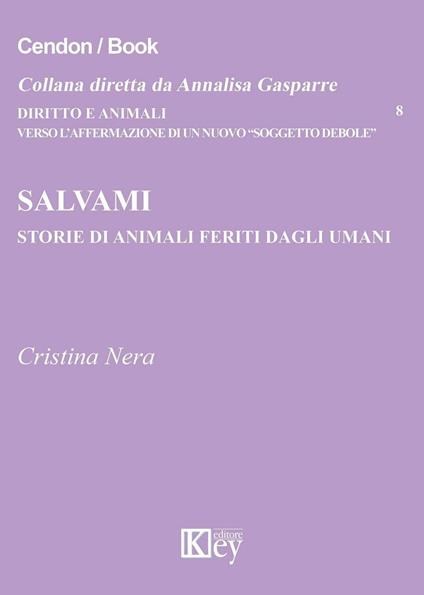 Salvami. Storie di animali feriti dagli umani - Cristina Nera - copertina