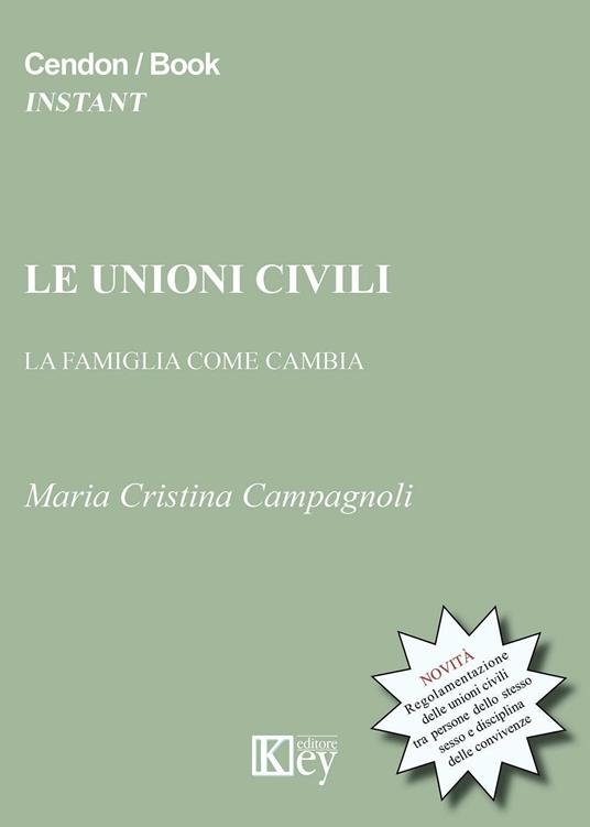 Le unioni civili. La famiglia che cambia - Maria Cristina Campagnoli - copertina