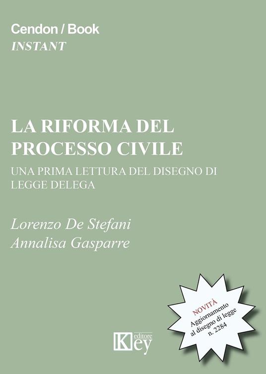 La riforma del processo civile - Lorenzo De Stefani,Annalisa Gasparre - ebook