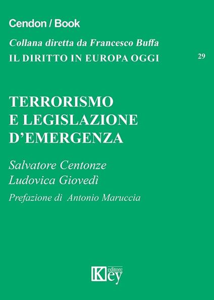 Terrorismo e legislazione d’emergenza - Giovedì Ludovica,Centonze Salvatore - ebook