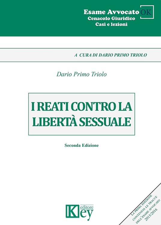 I reati contro la libertà sessuale - Dario Primo Triolo - ebook