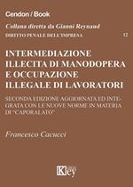 INTERMEDIAZIONE ILLECITA DI MANODOPERA E OCCUPAZIONE ILLEGALE DI LAVORATORI STRANIERI