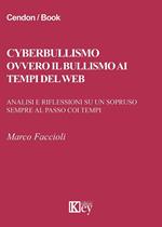 Cyberbullismo ovvero il bullismo ai tempi del web