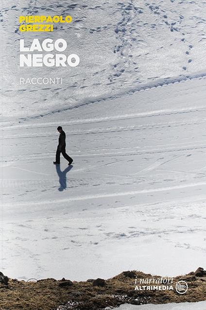 Lago Negro - Pierpaolo Grezzi - copertina