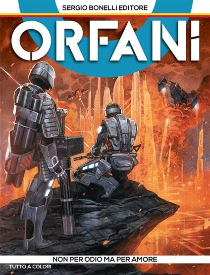 Non per odio ma per amore.Orfani. Vol. 2 - Alessandro Bignamini,Massimo Carnevale,Roberto Recchioni - ebook