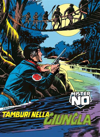 Mister No. Tamburi nella giungla - Roberto Diso,Gallieno Ferri,Guido Nolitta - ebook