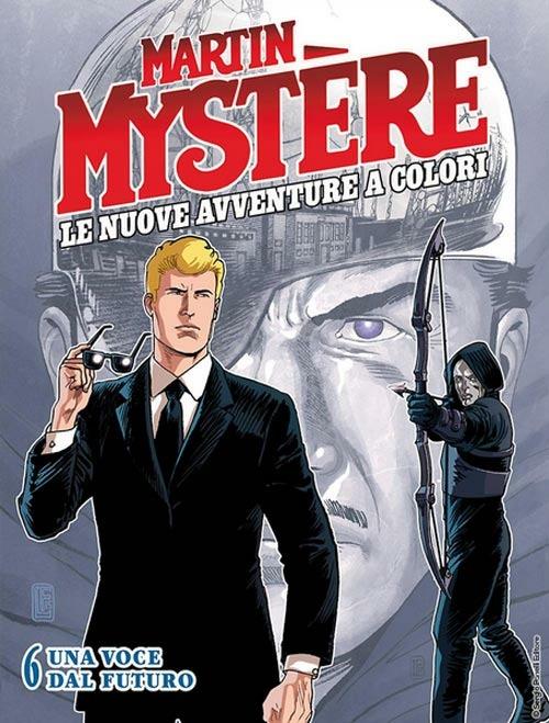 Martin Mystère. Le nuove avventure a colori. Vol. 6: Una voce dal futuro - copertina